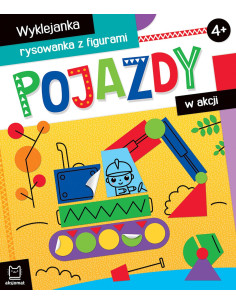 Pojazdy w akcji Wyklejanka rysowanka z figurami 4+