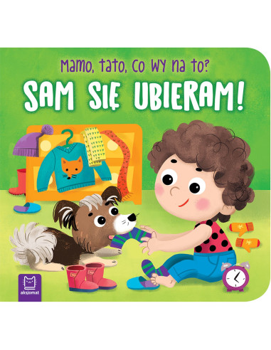 Sam się ubieram! Mamo tato co wy na to?