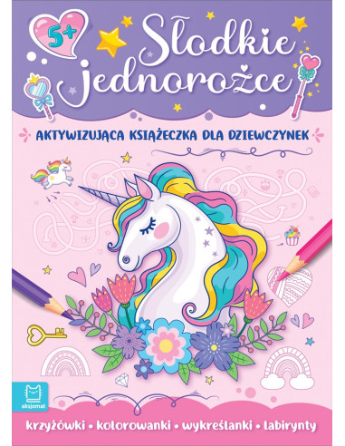 Słodkie jednorożce Aktywizująca książeczka dla...