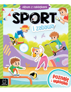 Sport i zabawa Album z naklejkami Poznaję i wyklejam