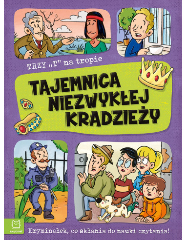 Trzy T na tropie Tajemnica niezwykłej kradzieży