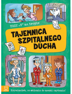 Trzy T na tropie Tajemnica szpitalnego ducha