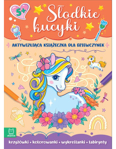 Słodkie kucyki Aktywizująca książeczka dla dziewczynek