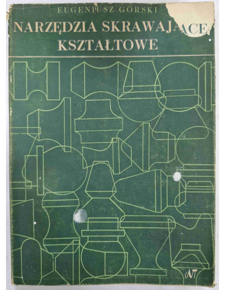 Górski - Narzędzia skrawające kształtowe