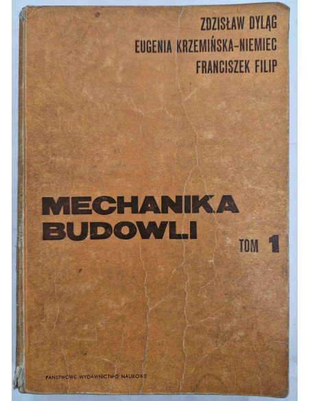 Dyląg - Mechanika budowli Tom 1