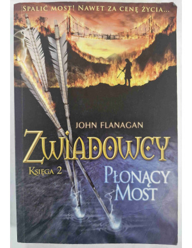 Flanagan - Zwiadowcy Płonący most Księga 2
