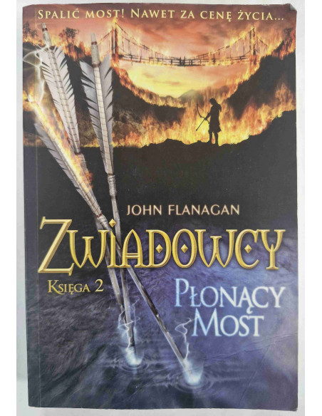 Flanagan - Zwiadowcy Płonący most Księga 2