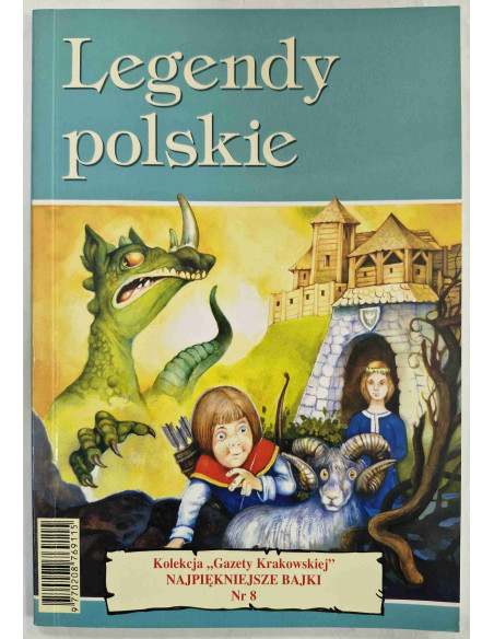 Legendy polskie Najpiękniejsze bajki