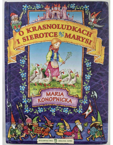 Konopnicka - O krasnoludkach i sierotce Marysi