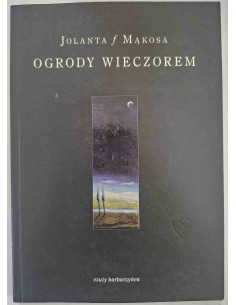 Mąkosa - Ogrody wieczorem