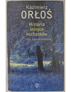 Orłoś - Historia leśnych kochanków i inne opowiadania