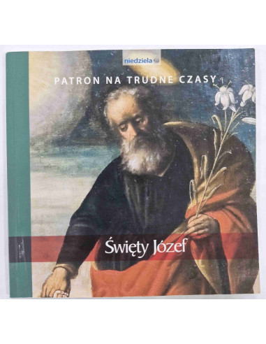 Patron na trudne czasy Święty Józef