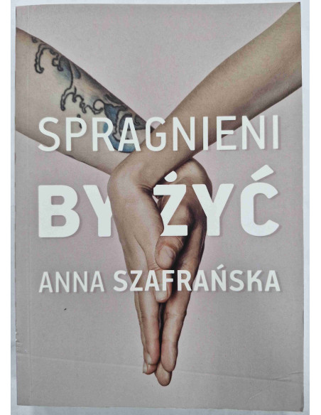 Szafrańska - Spragnieni by żyć