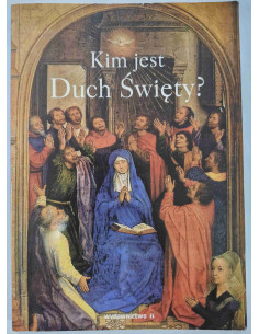 Kim jest Duch Święty?