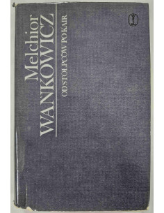 Wańkowicz - Od Stołpców po Kair