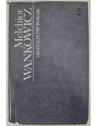 Wańkowicz - Od Stołpców po Kair