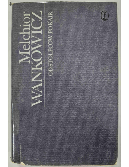 Wańkowicz - Od Stołpców po Kair