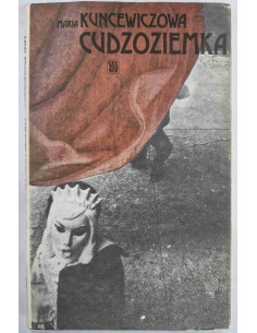 Kuncewiczowa - Cudzoziemka