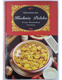 Regionalna Kuchnia Polska Kresy Wschodnie