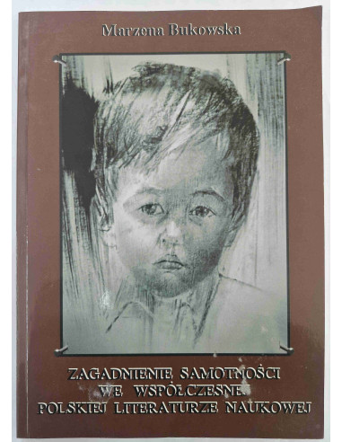 Bukowska - Zagadnienie samotności w polskiej...