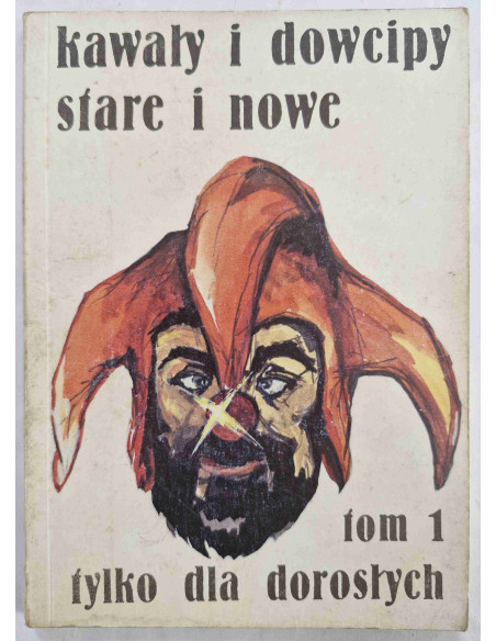 Kawały i dowcipy stare i nowe Tom 1