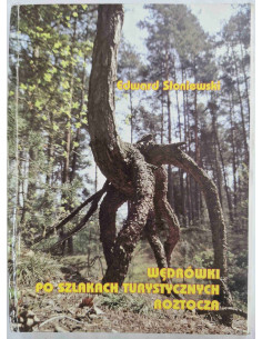 Słoniewski - Wędrówki po szlakach turystycznych Roztocza...