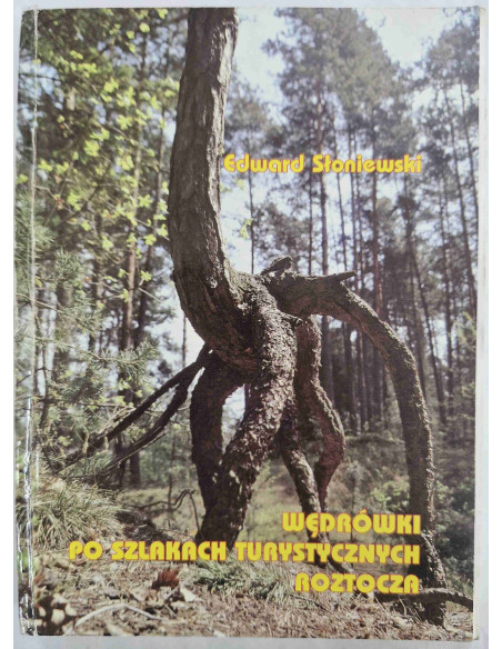 Słoniewski - Wędrówki po szlakach turystycznych Roztocza + mapa