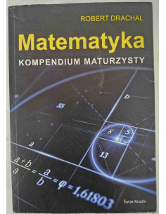 Drachal - Matematyka Kompendium maturzysty