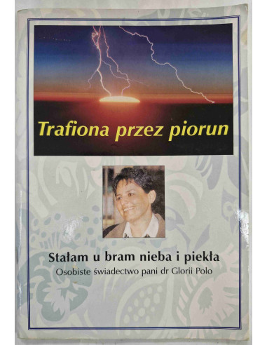 Trafiona przez piorun Świadectwo dr Glorii Polo