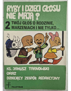 Ryby i dzieci głosu nie mają? Tom 2