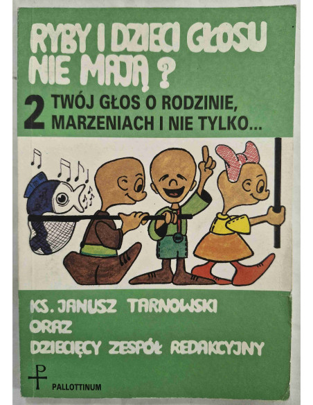 Ryby i dzieci głosu nie mają? Tom 2