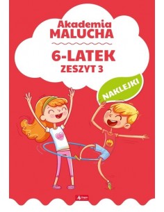 Akademia Malucha dla 6-latka Zeszyt 3