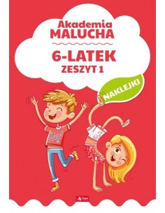 Akademia Malucha dla 6-latka Zeszyt 1