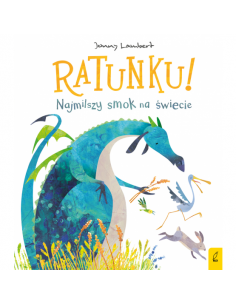 Lambert - Ratunku! Najmilszy smok na świecie