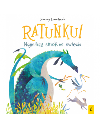 Lambert - Ratunku! Najmilszy smok na świecie