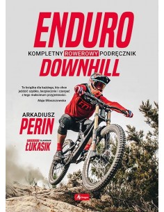 Enduro i Downhill Kompletny rowerowy podręcznik