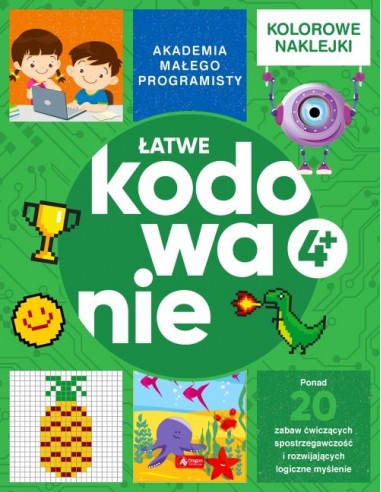 Akademia małego programisty Łatwe kodowanie 4+