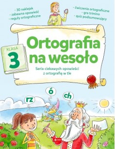 Ortografia na wesoło Klasa 3