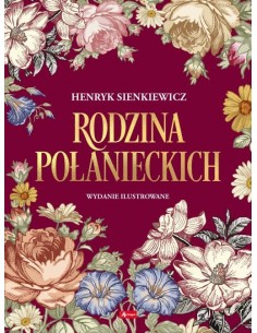 Sienkiewicz - Rodzina Połanieckich Wydanie ilustrowane