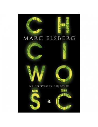 Elsberg - Chciwość