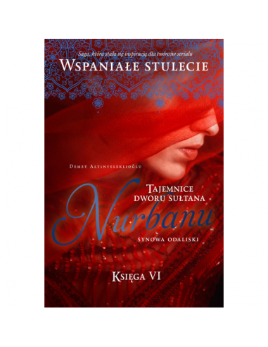 Tajemnice dworu sułtana Księga 6 Nurbanu Synowa...