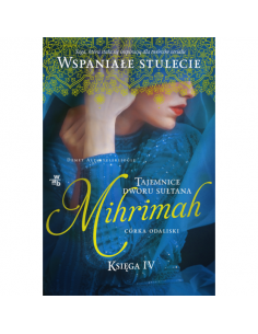 Tajemnice dworu sułtana Księga 4 Mihrimah Córka odaliski