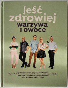 Jeść zdrowiej warzywa i owoce