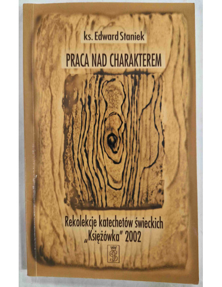 ks. Staniek - Praca z charakterem