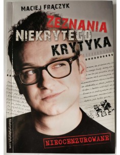 Frączak - Zeznania niekrytego krytyka