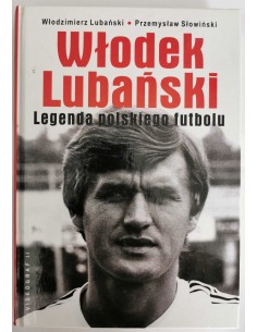 Słowiński - Włodek Lubański Legenda polskiego futbolu