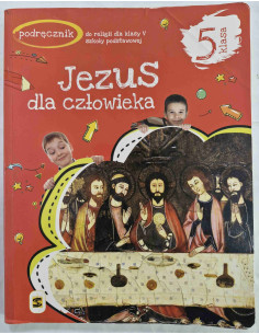 Podręcznik Religia Jezus dla człowieka 5 klasa