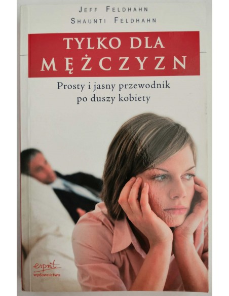 Feldhahn - Tylko dla mężczyzn Przewodnik po duszy kobiety