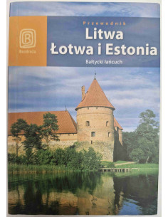 Bezdroża Przewodnik Litwa Łotwa i Estonia Bałtycki łańcuch