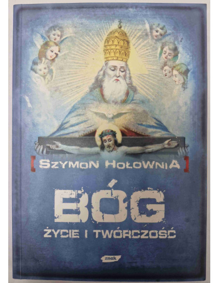 Hołownia - Bóg życie i twórczość